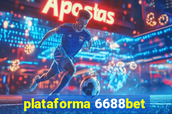 plataforma 6688bet